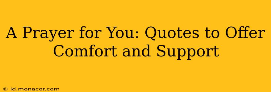 A Prayer for You: Quotes to Offer Comfort and Support