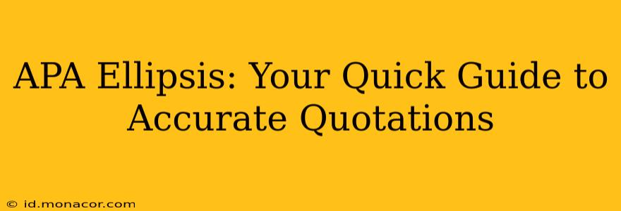 APA Ellipsis: Your Quick Guide to Accurate Quotations
