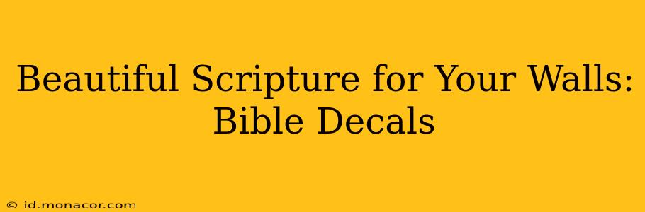 Beautiful Scripture for Your Walls: Bible Decals