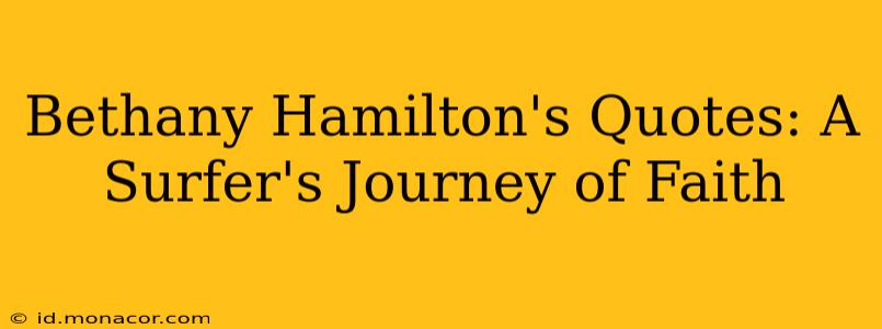 Bethany Hamilton's Quotes: A Surfer's Journey of Faith