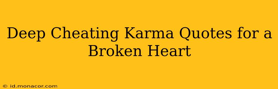 Deep Cheating Karma Quotes for a Broken Heart