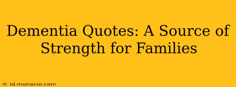 Dementia Quotes: A Source of Strength for Families