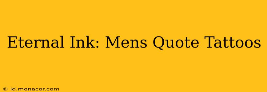 Eternal Ink: Mens Quote Tattoos