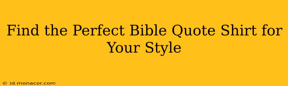Find the Perfect Bible Quote Shirt for Your Style