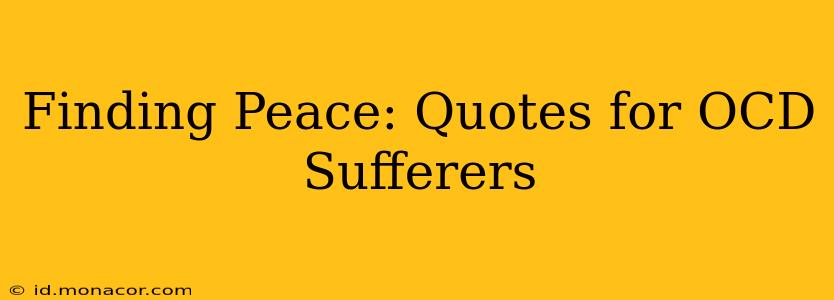 Finding Peace: Quotes for OCD Sufferers