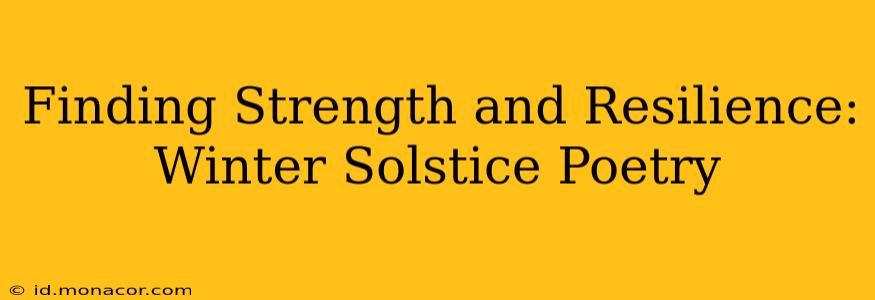 Finding Strength and Resilience: Winter Solstice Poetry