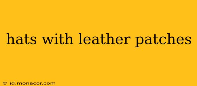 hats with leather patches