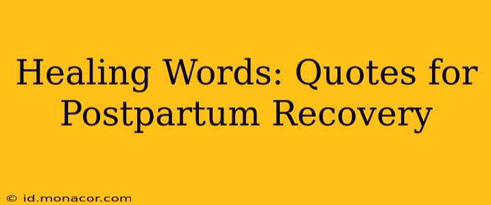 Healing Words: Quotes for Postpartum Recovery