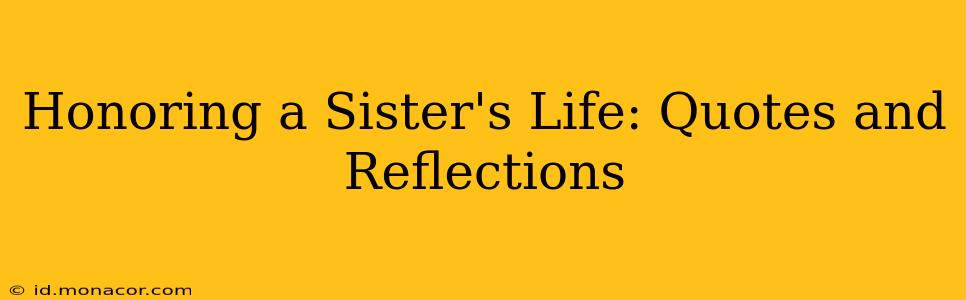 Honoring a Sister's Life: Quotes and Reflections