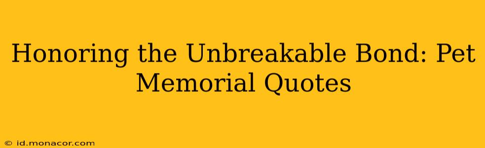 Honoring the Unbreakable Bond: Pet Memorial Quotes