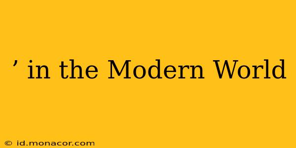 ’ in the Modern World