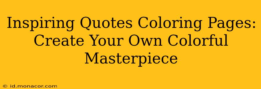 Inspiring Quotes Coloring Pages: Create Your Own Colorful Masterpiece