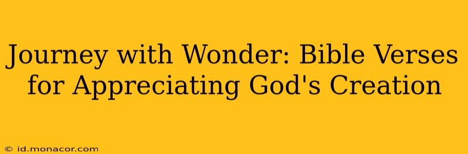 Journey with Wonder: Bible Verses for Appreciating God's Creation