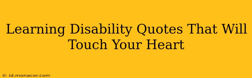 Learning Disability Quotes That Will Touch Your Heart