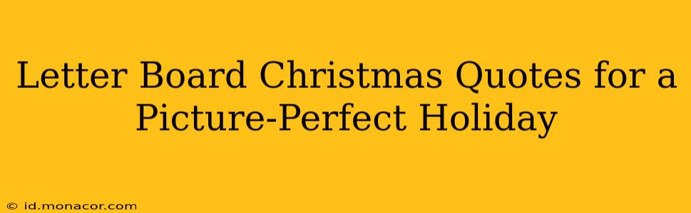 Letter Board Christmas Quotes for a Picture-Perfect Holiday