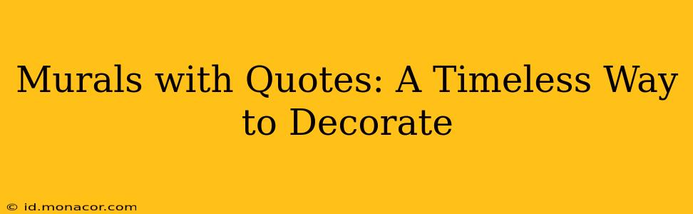 Murals with Quotes: A Timeless Way to Decorate