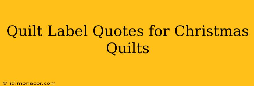 Quilt Label Quotes for Christmas Quilts
