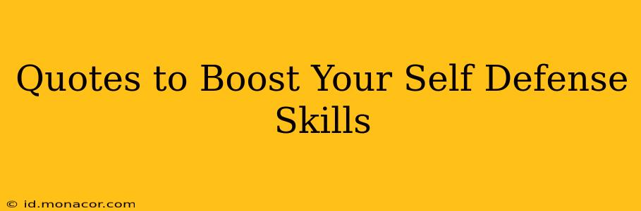 Quotes to Boost Your Self Defense Skills