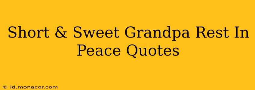 Short & Sweet Grandpa Rest In Peace Quotes