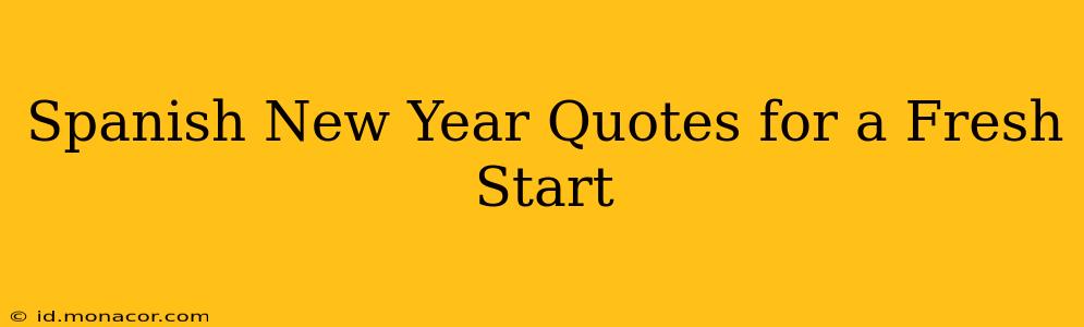 Spanish New Year Quotes for a Fresh Start
