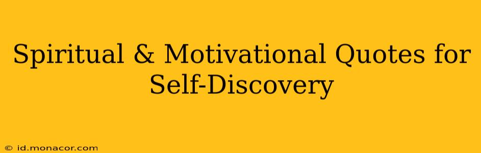 Spiritual & Motivational Quotes for Self-Discovery