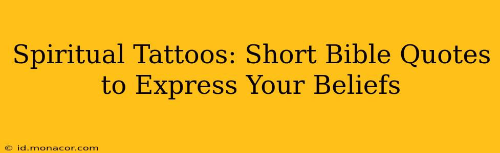 Spiritual Tattoos: Short Bible Quotes to Express Your Beliefs
