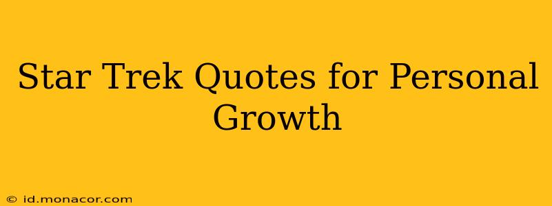 Star Trek Quotes for Personal Growth