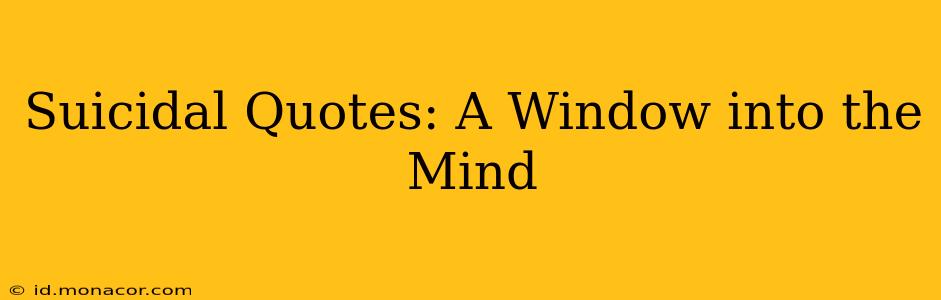 Suicidal Quotes: A Window into the Mind