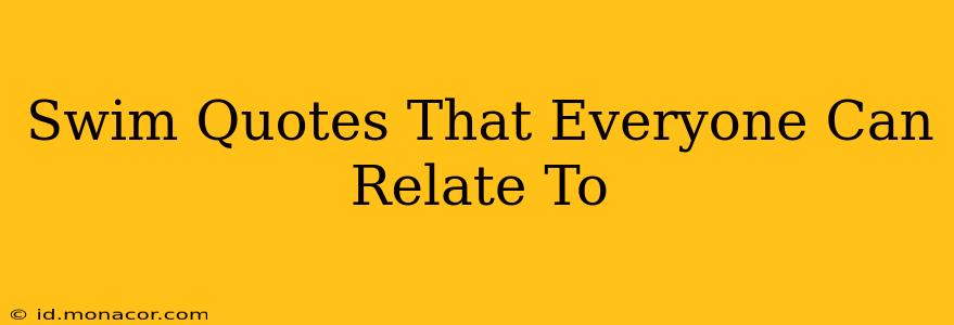 Swim Quotes That Everyone Can Relate To