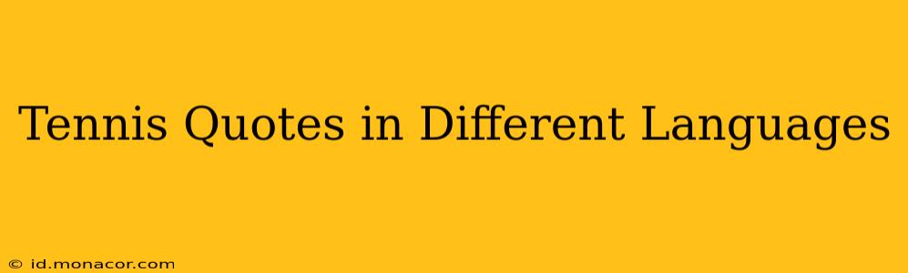 Tennis Quotes in Different Languages