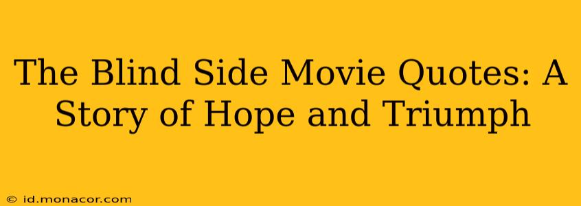 The Blind Side Movie Quotes: A Story of Hope and Triumph