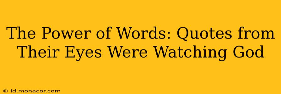 The Power of Words: Quotes from Their Eyes Were Watching God