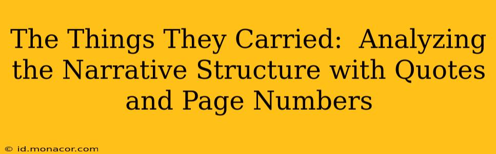 The Things They Carried:  Analyzing the Narrative Structure with Quotes and Page Numbers