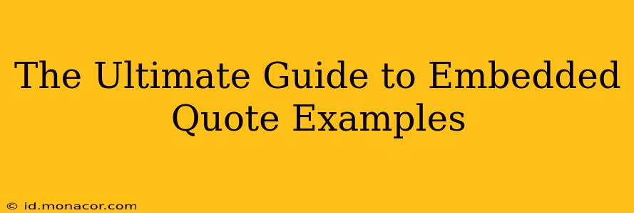 The Ultimate Guide to Embedded Quote Examples