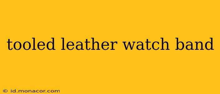 tooled leather watch band