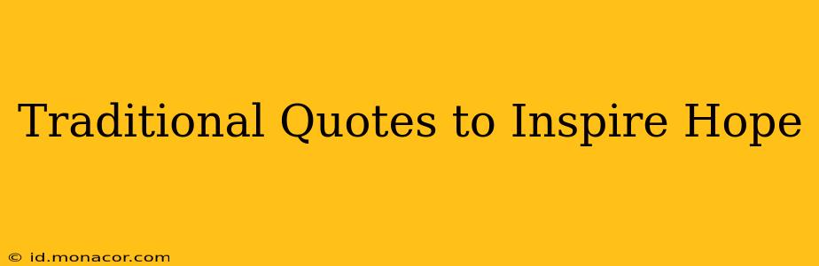 Traditional Quotes to Inspire Hope